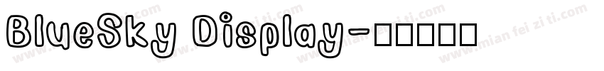 BlueSky Display字体转换
